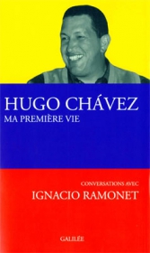 Hugo Chavez, Ma première vie van Ignacio Ramonet