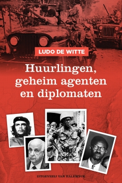 Huurlingen, geheim agenten en diplomaten" van Ludo De Witte