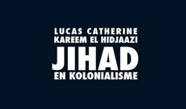 Jihad en kolonialisme van Lucas Catherine en Kareem El Hidjaazi