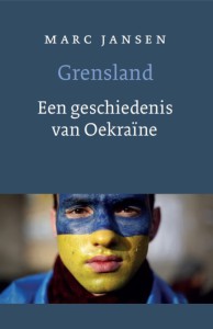 Marc Janssen, Grensland – Een geschiedenis van Oekraïne