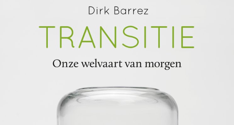 Transitie: onze welvaart van morgen