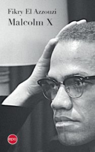 Fikry El Azzouzi, Malcolm X