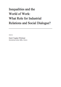 Inequalities and the World of Work: What role for industrial relations and social dialogue?