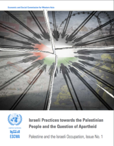 Israeli Practices towards the Palestinian People and the Question of Apartheid