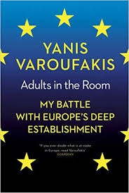 Adults in the Room- My battle with Europe's Deep Establishment