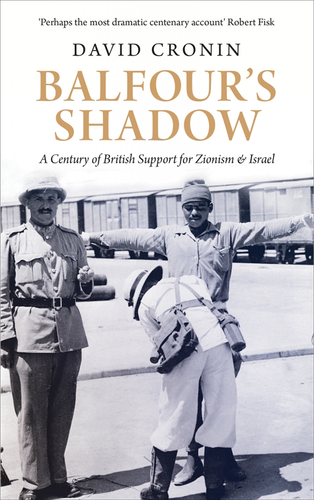 Balfour's Shadow – A Century of British Support for Zionism and Israel