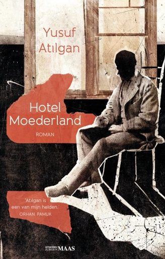 Yusuf Atilgan - Hotel Moederland