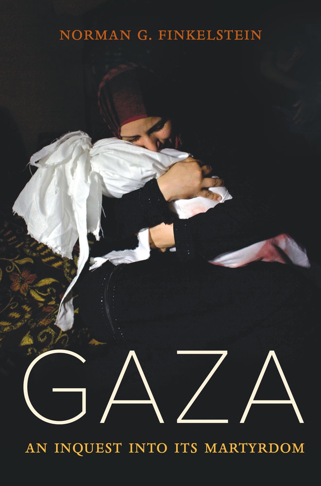 Gaza - An Inquest Into Its Martyrdom