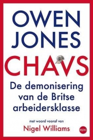 Owen Jones, Chavs. De demonisering van de Britse arbeidersklasse